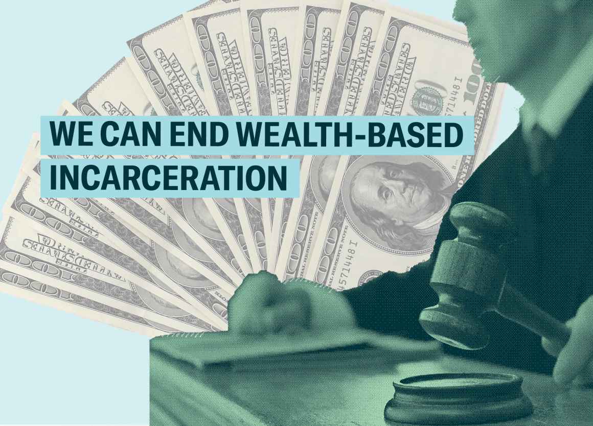 End Wealth-based incarceration