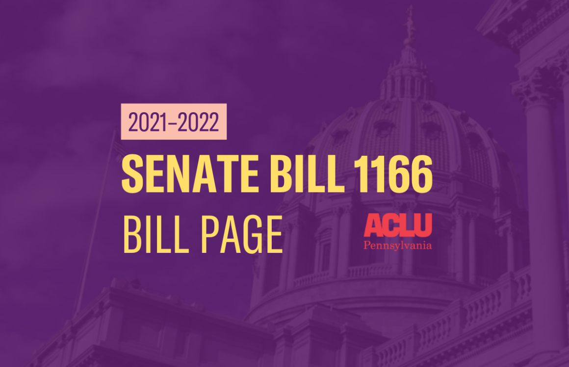 ACLU-PA Bill Page SB 1166