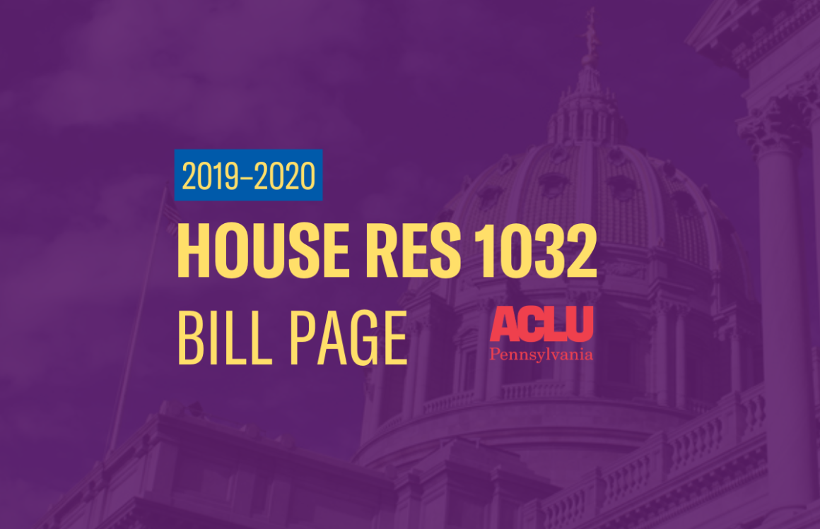 ACLU-PA Bill Page | HR 1032
