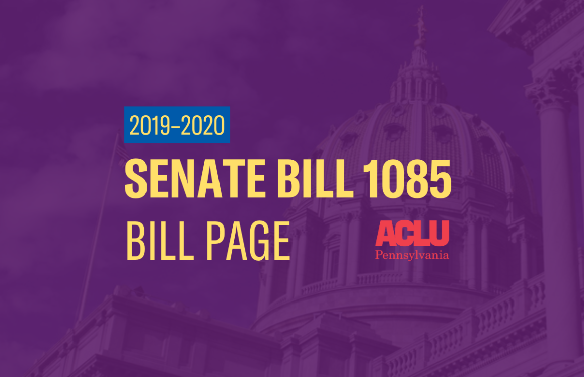 ACLU-PA Bill Page | SB 1085
