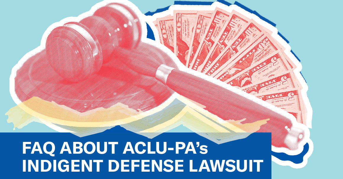 A gavel and U.S. 50 dollar bills in a red filter on a light blue background with text that says, "Faq about aclu-pa's indigent defense lawsuit". 