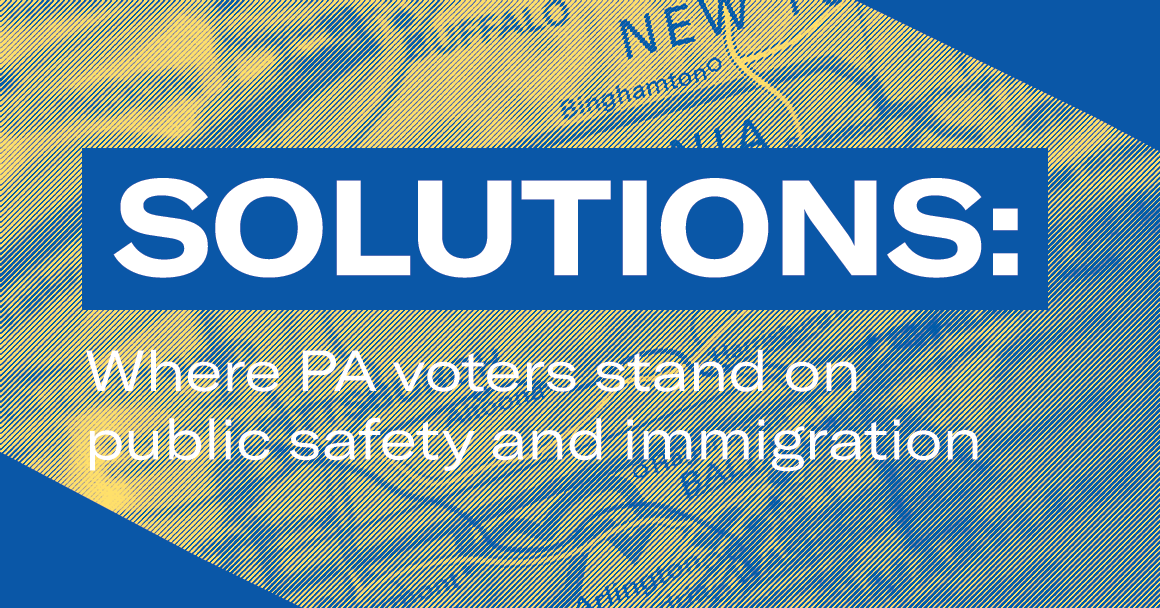 A graphic of a map of Pennsylvania that says Solutions: Where PA voters stand on public safety and immigration